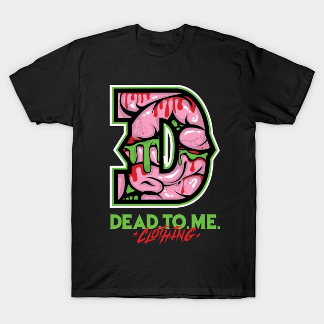 DEAD TO ME T-Shirt by danielfinsley